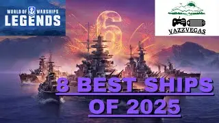 8 Best Ships of 2025 | World of Warships: Legends PS5 XBOX Series S/X