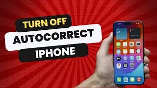 How to Turn Off Autocorrect on iPhone