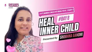 Mirror Work Day 8 | Heal Your Inner Child Gently - Part -1 | Hindi