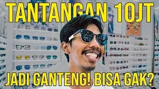 TANTANGAN DENGAN 10 JUTA RUPIAH JADI GANTENG! BISA GAK? 😂