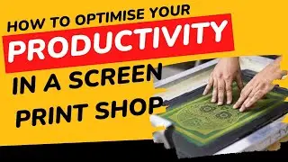 How to optimise your productivity in a Screen Print Shop | Scheduling, Production & Saying 