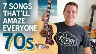 You Grew Up in the 70s If You Remember These Songs (7 Guitar Lessons)