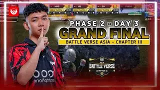 GRAND FINAL DAY 3 | BATTLE VERSE ASIA | CHAPTER III | PHASE 2 | MATCH 1-6