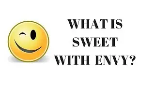 What Is Sweet With Envy?  Vlog Epiosde 6