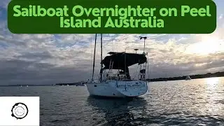 Sailboat Overnighter on Peel Island Australia: Part 1 on Peel Island Ep 36 @SailingAstridTheWombat