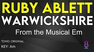 Ruby Ablett  - Warwickshire (From Musical Em) - Karaoke Instrumental