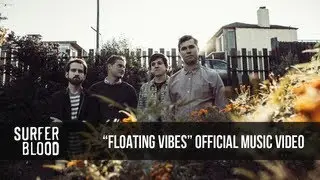 Surfer Blood - Floating Vibes [Music Video]
