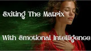 How Emotional Intelligence Helps You Break Free from the Matrix