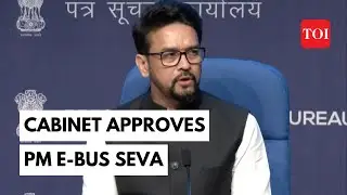 PM E-Bus Seva gets Cabinet nod: 10,000 e-buses will ply across 169 cities | Anurag Thakur