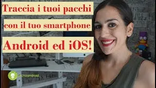 Tracciare Pacchi con Android ed iOS - le migliori app