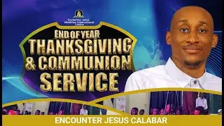 END OF YEAR THANKSGIVNG AND COMMUNION SERVICE || 14.12.2025 || PASTOR JEFFERY EROMOSELE