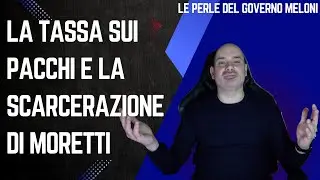 La tassa sui pacchi e la scarcerazione di Moretti