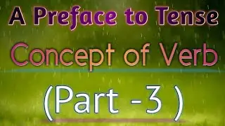 #APreface to Tense| Basic Concept of Verb | Types of Verb | Definition | Primary and Auxiliary Verb