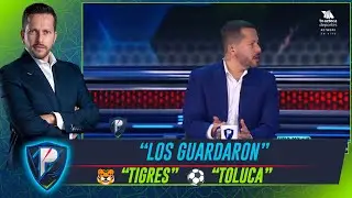 Toluca y Tigres rotan en el arranque: le dan descanso a figuras | La Mesa Protagonista