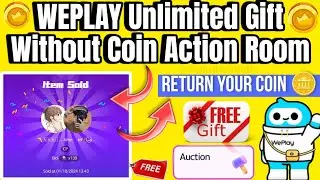 WePlay Unlimited Free Gifts 🎁 | WePlay Auction Voice Room Gift Trick | Weplay Without Coin Gift 🎁