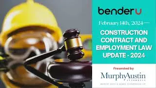 Construction Contract and Employment Law Update - 2024