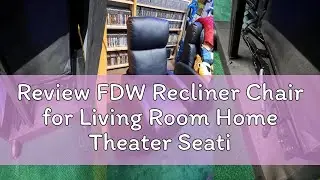 Review FDW Recliner Chair for Living Room Home Theater Seating Single Reclining Sofa Lounge with Pad