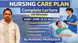 Nursing Care Plan Complete Lecture | 40 Minutes | GNM ANM B.Sc Nursing