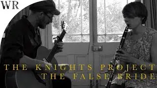 The Knights Project  'The False Bride'