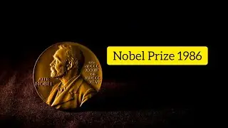 NOBEL PRIZE 1986 ( PHYSICS )  || ERNST RUSKA , GERD BINNING , HEINRICH ROHREN
