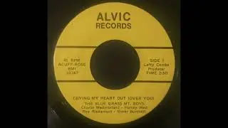 The Blue Grass Mountain Boys - Crying My Heart Out (Over You) - ALVIC - 1974 - KY bluegrass