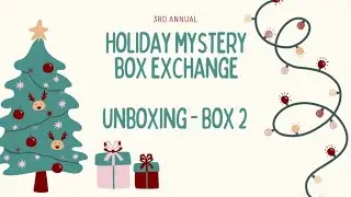 🎁Unboxing🎁- Holiday Mystery Box Exchange 2023 - Box 2