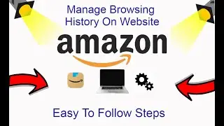 How To Manage Amazon Browsing History On Website