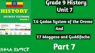 Grade 9 History Unit 7: 7.6 Gadaa System of the Oromo And 7.7 Moggasa and Guddifacha