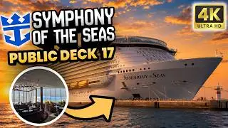 Symphony Of The Seas Public Deck 17 | Tall Man's Cruise Adventures