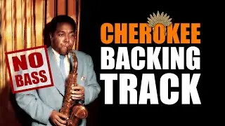 Cherokee NO BASS Backing Track Fast Swing Jazz - 250bpm