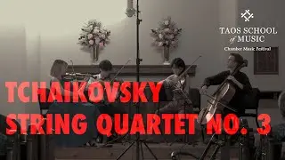 Tchaikovsky String Quartet 3