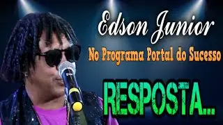 Edson Junior - Resposta... ( No Programa Portal do Sucesso - SP )
