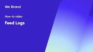 How to Use Feed Logs for Team Oversight | We Brand Tutorial