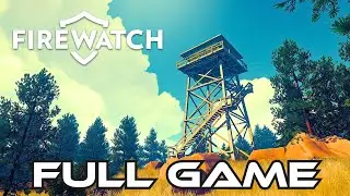Firewatch | Gameplay Walkthrough FULL GAME | No Commentary