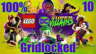 LEGO DC Super Villains Level 10 Gridlocked 100% All Collectibles Guide