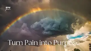Transforming Pain into Purpose