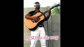 JESUS is die Weg
