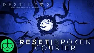 Destiny 2: Broken Courier Reset