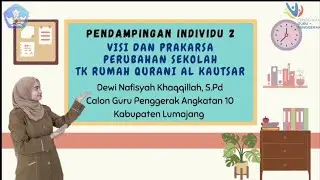 Pendampingan Individu 2 Calon Guru Penggerak - Visi dan Prakarsa Perubahan Sekolah