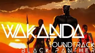 Перевод текста песни &laquo;Wakanda Theme Song&raquo;: объяснение песни &laquo;Чёрная пантера&raquo;