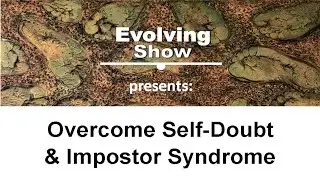 How To Overcome Self-Doubt And Impostor Syndrome