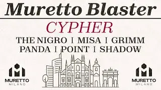 CYPHER D - Grim, The Nigro, Panda, Point, Misa, Shadow - MURETTO BLASTER 2