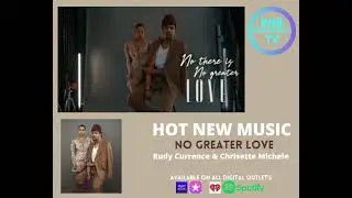 Rudy Currence & Chrisette Michele - No Greater Love