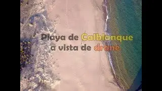 🏝 Playa de Calblanque a vista de drone