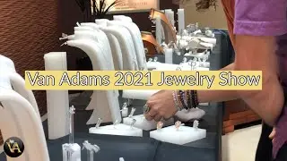 Van Adams 2021 Jewelry Show