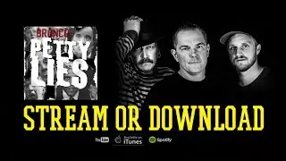 The Bronco: Petty Lies (official video)
