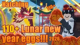 Hatching 110+ Lunar New Year Eggs 2026!!! Lunar New Years 2026 ( Dragon adventures Roblox )