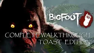 Bigfoot, Complete Walkthrough
