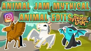 Animal Jam Mythical Animal Edits!