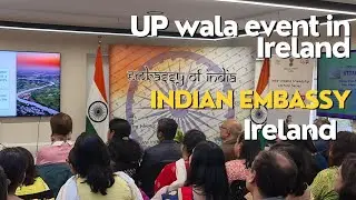 UP wala event at Indian embassy Dublin
